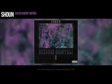 Shoun - Cazzo chiedi? (intro)