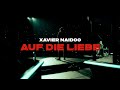 Xavier Naidoo - Auf die Liebe (Official Video)
