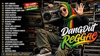 Download lagu REGGAE DANGDUT PILIHAN 🎶 Teman Santai, Kerja & Aktivitas | Full Album Lagu Lawas Nostalgia mp3