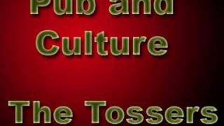 Pub and Culture by: The Tossers