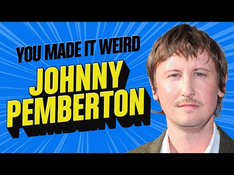 Johnny Pemberton Gets Weird & Honest | You Made It Weird