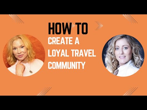 How To Create A Loyal Travel Community