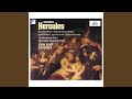 Handel: Hercules / Act 1 - Chorus: "Crown with ...