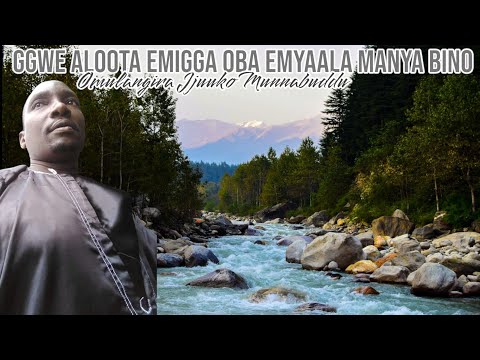 Ggwe aloota emigga oba emyaala manya bino Omulangira Jjuuko Munabuddu