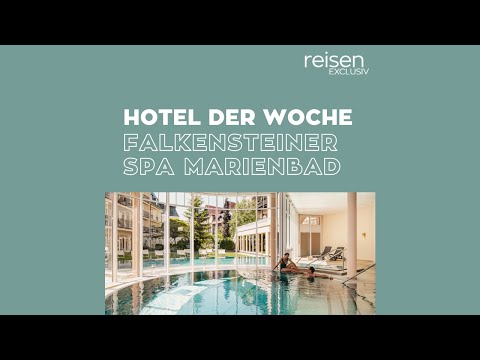 Hotel der Woche • Tschechien • Falkensteiner Spa Resort Marienbad