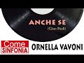 Ornella Vanoni - Anche Se