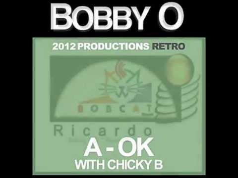 Bobby O - A-Ok (with Chicky B) (Extended) with spanish lyrics