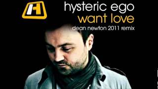 Hysteric Ego - Want Love (Dean Newton 2011 Rmx)