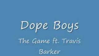 Dope Boys- The Game Feat. Travis Barker
