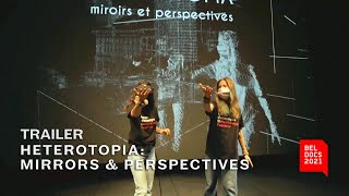 Heterotopia: Mirrors &amp; Perspectives | Trailer | BELDOCS 2021