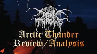 Darkthrone "Arctic Thunder" Review and Analysis