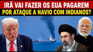 O ERRO QUE PODE MUDAR O MUNDO: Estados Unidos Matam Marinheiros Indianos e Irã Ameaça Revidar