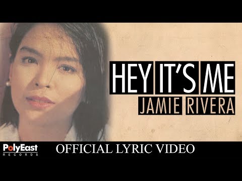 Jamie Rivera - Hey It's Me - (Official Lyric Video)