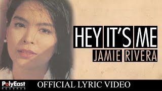 Jamie Rivera - Hey It&#39;s Me - (Official Lyric Video)