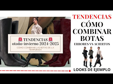 TENDENCIAS OTOÑO-INVIERNO – Cómo combinar BOTAS – Errores y aciertos con LOOKS DE EJEMPLO