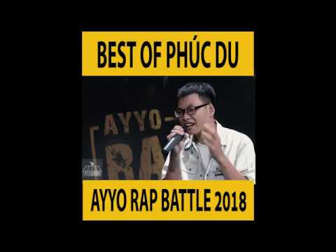 BEST OF PHÚC DU IN AYYO BATTLE RAP 2018