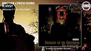 Brotha Lynch Hung ft. Hyst - Welcome 2 Your Own Death (Official Audio)