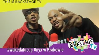 #Wakedafucup - Onyx w Krakowie. This Is Backstage TV