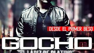 Gocho - Desde el Primer Beso (feat. Wisin)