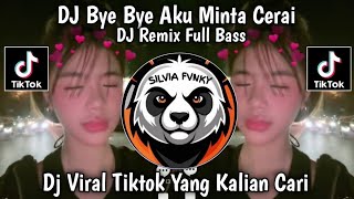 Download lagu DJ BYE BYE AKU MINTA CERAI - DJ REMIX FULL BASS VIRAL TIKTOK TERBARU YANG KALIAN CARI 🔥🔥🔥 mp3