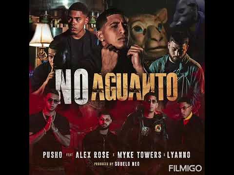 Pusho Ft  Alex Rose, Myke Towers & Lyanno   No Aguanto Audio Official