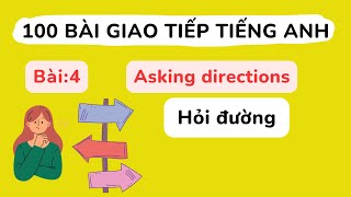 100 bài giao tiếp Tiếng Anh cơ bản - Bài 4: Asking directions