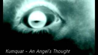 Kumquat - An Angel's Thought