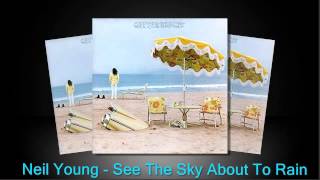 See The Sky About To Rain - Neil Young