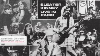 Sleater-Kinney - I Wanna Be Your Joey Ramone (Live)