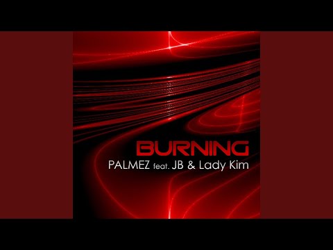 Burning (feat. JB, Lady Kim) (Disco Extended Mix)
