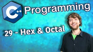 C++ Programming Tutorial 29 - Hex and Octal