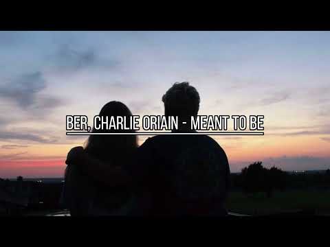 Ber, Charlie Oriain - Meant To Be (Tradução / Legendado)