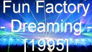 Download lagu Fun Factory - Dreaming mp3 Download lagu Fun Factory - Dreaming mp3