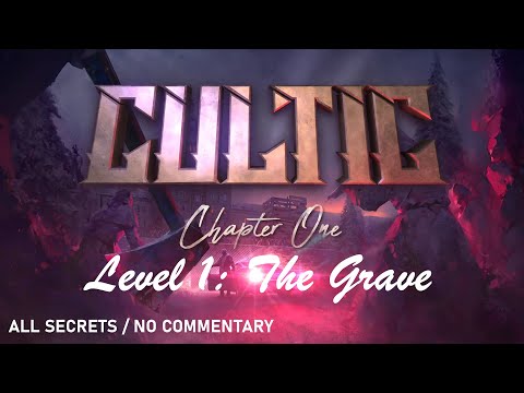 CULTIC: Chapter One – Level 1: The Grave (All Secrets / Secret Hunter / Very Hard)