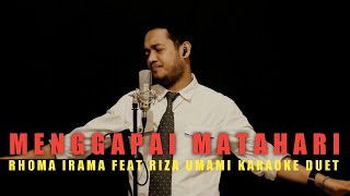 Download lagu Menggapai Matahari (Rhoma irama / Riza Umami) Karaoke duet cowok || CaAn Dixon mp3 Download lagu Menggapai Matahari (Rhoma irama / Riza Umami) Karaoke duet cowok || CaAn Dixon mp3