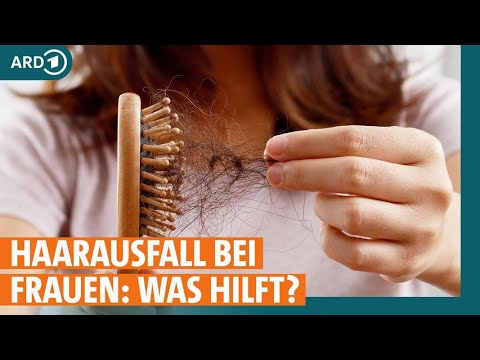 Haarausfall bei Frauen: Welche Medikamente und Behandlungen helfen? | ARD GESUND