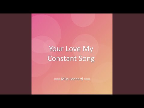 Your Love My Constant Song