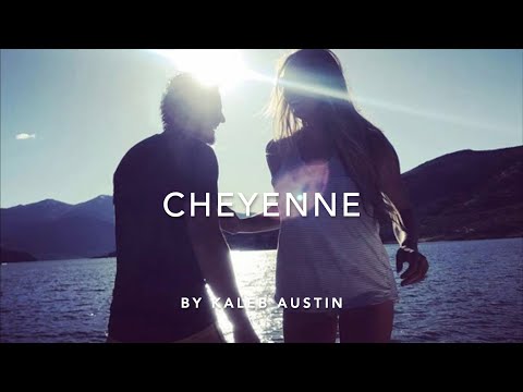 KALEB AUSTIN - "Cheyenne" - OFFICIAL LYRIC VIDEO