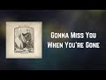 Patty Griffin - Gonna Miss You When You're Gone (Lyrics)