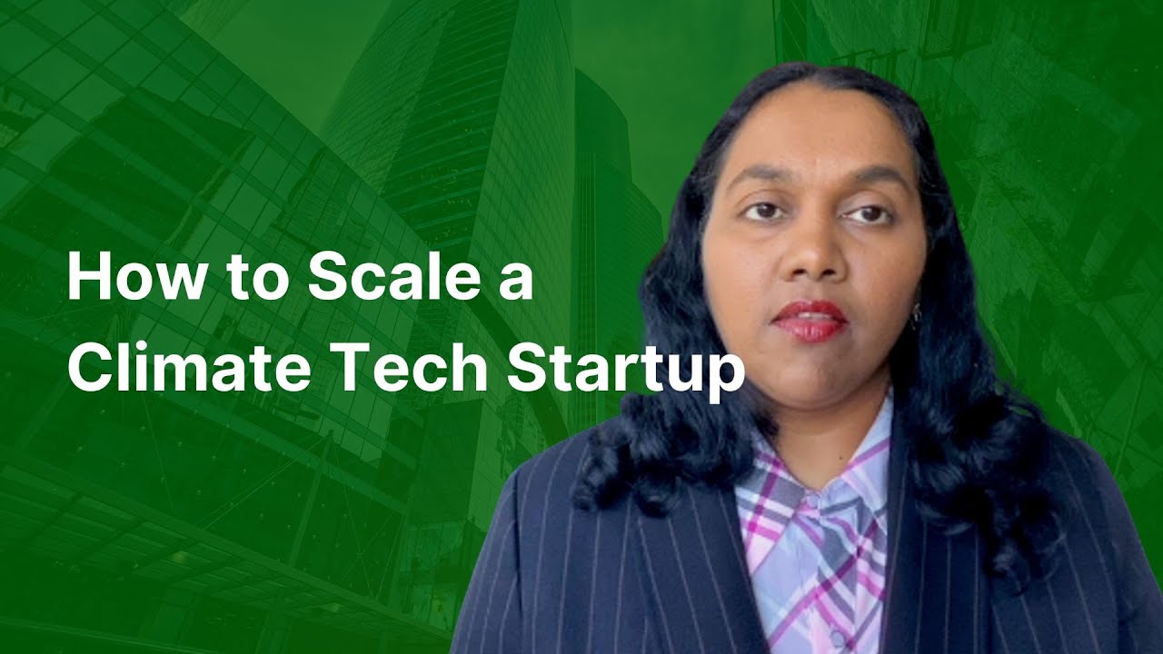 How to Scale a Climate Tech Startup