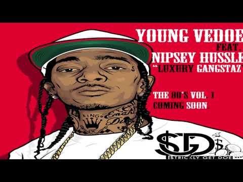 Young Vedoe feat. Nipsey Hussle - LUXURY GANGSTAS (The 80's Vol.1 Out Now) SGD