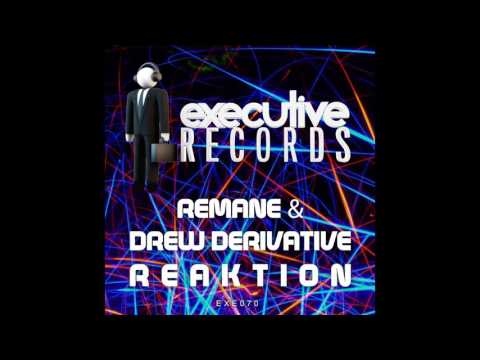 Drew Derivative, Remane - Reaktion (Original Mix) [Executive Records]