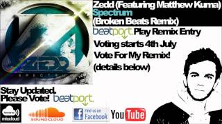 Zedd (Featuring Matthew Kuma) - Spectrum (Broken Beats Remix)