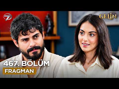 Gelin 467. Bölüm Fragmanı
