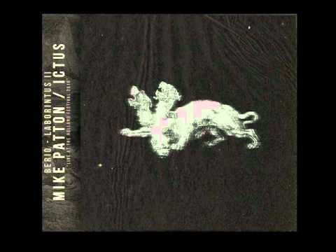Mike Patton / Luciano Berio - Laborintus (Excerpt) [Laborintus II - 2010]