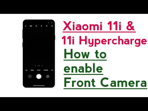 Xiaomi 11i & 11i Hypercharge How to enable Front Camera