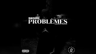 Download lagu SENDI - PROBLÈMES (OFFICAL AUDIO) mp3