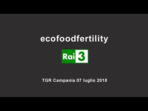 RAI3 EcoFoodFertility 07 luglio 2018