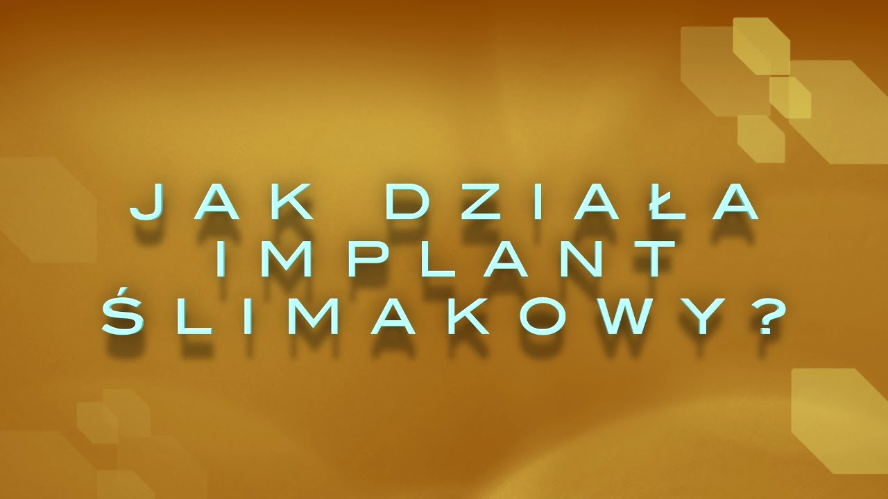 Jak działa implant ślimakowy