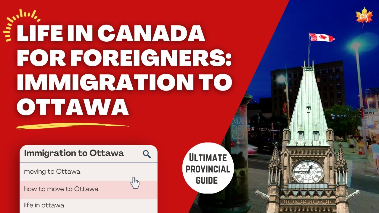 Life in Canada for Foreigners: Immigration to Ottawa